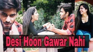 DESI HOON GAWAR NAHI | Desi ki yaari | Ayush yadav