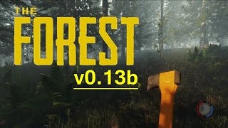 The Forest - [PC Win7] Alpha v0.13b gameplay (2015)