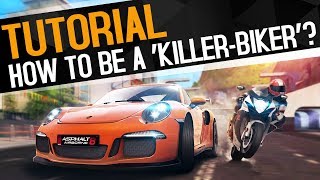 Asphalt 8 - How to be A 'Killer-Biker'?