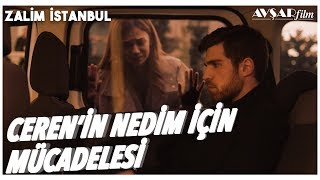 Ceren'in Nedim İçin Mücadelesi? | Zalim İstanbul 28. Bölüm