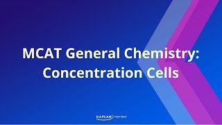 MCAT General Chemistry: Concentration Cells