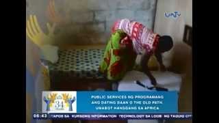 Public services ng programang Ang Dating Daan o The Old Path, umabot hanggang sa Africa
