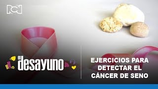 Ejercicios para detectar de forma temprana el cáncer de seno