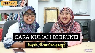 #42 UTALK: GIMANA CARA KULIAH DI BRUNEI? SUSAH GAK?