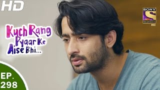 Kuch Rang Pyar Ke Aise Bhi - कुछ रंग प्यार के ऐसे भी - Ep 298 - 20th Apr, 2017