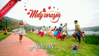 ✓ MELY CORAZON ♪♫ ► ANDA VETE ◄ CARNAVAL PRIMICIA 2020 Full ᴴᴰ☆ (YAKU STUDIOS)