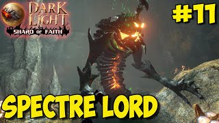 Dark and Light ☛ Shard of Faith ☛ Убийство Spectre Lord ☛ Боссы: Каша, Жаба и Дхарку ✌