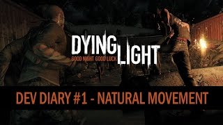 Dying Light - Dev Diary #1: Natural Movement Gameplay HD