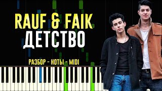 Rauf & Faik - Детство | На Пианино | Ноты