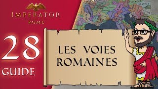 Les Voies Romaines - Ep.28 | Imperator Rome | Guide FR