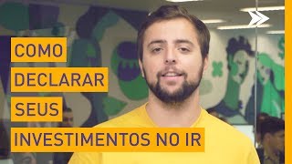 Imposto de Renda: como declarar seus Investimentos