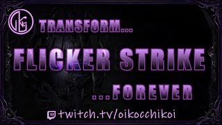 Flicker Strike Forever - Transform : Path of Exile - Legion
