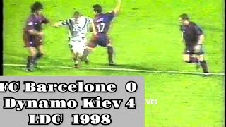 Fc Barcelone 0 - Dynamo Kiev 4 (LDC 1998)