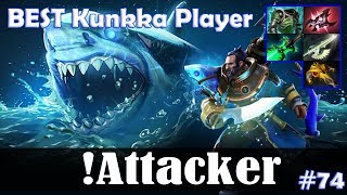 Attacker - BEST Kunkka Player MID | Dota 2 Pro MMR Gameplay #74