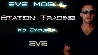 Eve Online Station Trading - "Instant Isk" - Eve Mogul Market Trading Guide - Eve Online YouTube