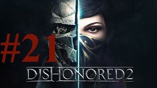 Dishonored 2 #21 ► Чистим особняк Стилтона ► За Корво
