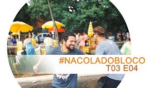 #NACOLADOBLOCO - T03 E04 | BaianaSystem, Carnaval, Tay Galega, Hangar 110