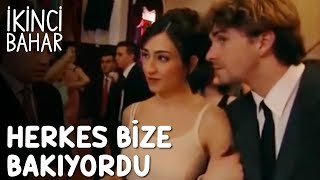 İkinci Bahar 15.Bölüm - Herkes Bize Bakıyordu