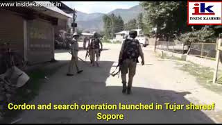 Cordon and search operation launched in Tujar shareef Sopore