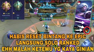 HABIS RESET BINTANG LANGSUNG SOLO RANKED DI SEASON 9 MALAH DAPET TIM AFK - Mobile Legends
