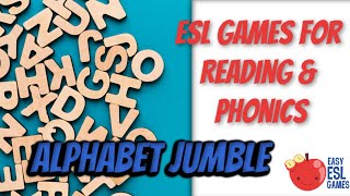 ESL Games For Reading & Phonics | Alphabet Jumble | Easy ESL Games