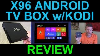 X96 Android HD TV Box by Kimdecent Rooted with Kodi Entertainment Center Review