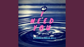 I Need You (feat. Allachhu)