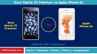 Sony Xperia Z5 Premium Vs Apple iphone 6s - Which Is Better?