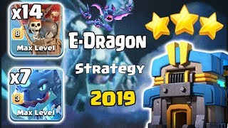 Easy Electro Dragon Strategy 2019! Max 7 Electro Dragon 14 Balloon Destroy 3Star Any TH12 War Base