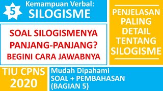 TIU CPNS - Kemampuan Verbal Silogisme - Soal dan Pembahasan Silogisme 3-4 kalimat (Part 5)