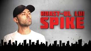 Roast-ul lui Spike