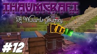 Thaumcraft 4.2 (1.7.10) - A Wizards Journey - Fortress Armor, Runic shielding And Arcane Bore #12