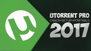 Como descargar utorrent pro 3.4.6  + CRACK + SETUP + PORTABLE ULTIMA VERSION 2017 FULL