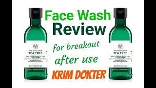 THE BODY SHOP TREE TEA fACIAL WASH - membantu menghilangkan breakout setelah lepas dari krim dokter