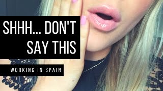 Living and Working in Spain Tip | Don't Tell Your Boss or Co-Workers This!!