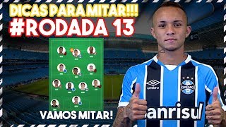 DICAS PARA MITAR NA RODADA 13 ⚬ CARTOLA FC