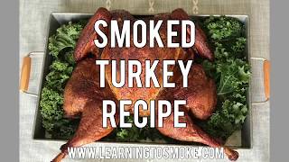 Smoked Turkey Recipe from Learning to Smoke