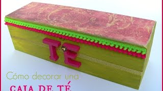 DIY: DECORAR CAJA DE TÉ?  [Decorative tea box]❤️