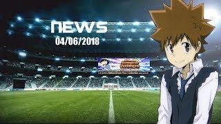 [GLO] NEWS 04/06/2018  | CAPTAIN TSUBASA DT