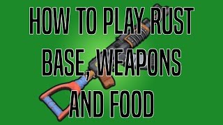 How To Play Rust For Beginners November 2017