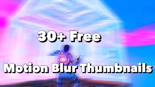 30+ Free Fortnite  Motion Blur Thumbnails (Fortnite) (High Quality)
