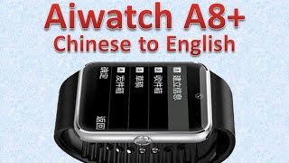 How To Change chinese to english Aiwatch A8+ Smart watch dhgate.com