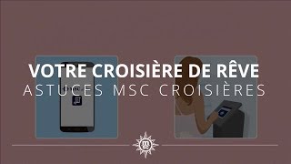 MSC Croisières : astuces pour une croisière parfaite