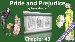 Chapter 43 - Pride and Prejudice by Jane Austen