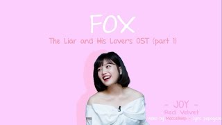 Fox lyrics [Han|Rom|Eng] The Liar and His Lover's Ost Part 1 - Joy (Red Velvet)