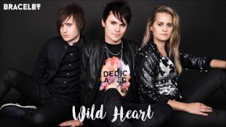 Bracelet - Wild Heart - ft. Charlie Grönvall