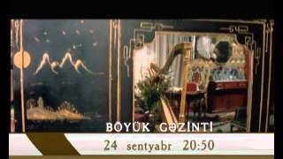 Mehpara Najafova - Boyuk gezinti. Azerbaijani trailer.