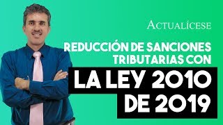 Sanciones tributarias: ¿pueden ser reducidas según la Ley de crecimiento económico?