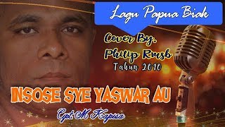 Lagu Papua "INSOSE SYE YASWAR AU" Bahasa Biak_Cover Song By. Philip Rmsb