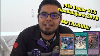 ¡INFERNOID 4to LUGAR YCS Guadalajara 2019!